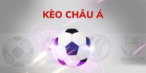 Kèo Châu Á Và Bật Mí Kinh Nghiệm Chơi Từ Chuyên Gia 2024